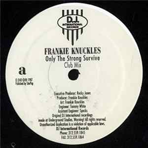 Frankie Knuckles - Only The Strong Survive FLAC