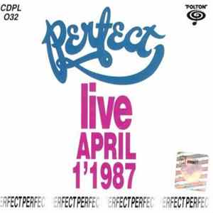 Perfect - Live April 1, 1987 FLAC