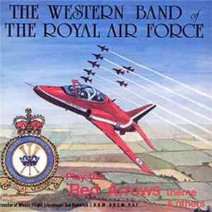 The Western Band Of The Royal Air Force - Play The "Red Arrows" Theme & Others FLAC