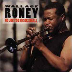 Wallace Roney - No Job Too Big Or Small FLAC