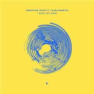 Sébastien Léger - I Need You More FLAC