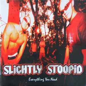 Slightly Stoopid - Everything You Need FLAC