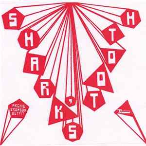 Archie Bronson Outfit - Shark's Tooth FLAC