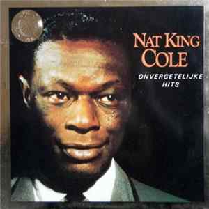 Nat King Cole - Onvergetelijke Hits FLAC