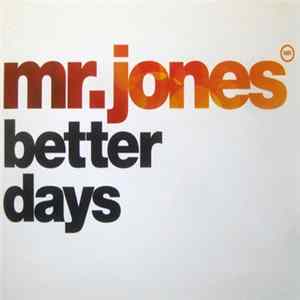 Mr Jones - Better Days FLAC