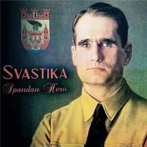 Svastika - Spandau Hero FLAC
