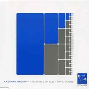 Kazunao Nagata - The World Of Electronic Sound FLAC