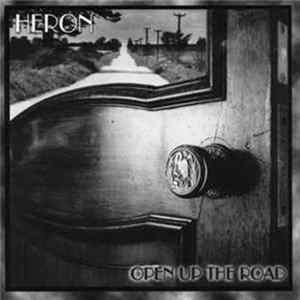 Heron - Open Up The Road FLAC