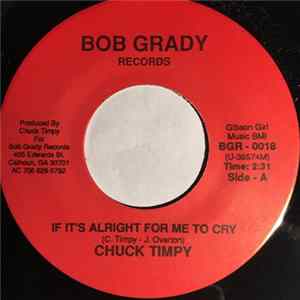 Chuck Timpy - If It's Alright For Me To Cry FLAC
