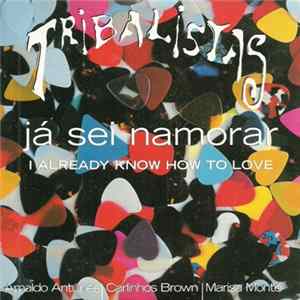 Tribalistas - Já Sei Namorar (I Already Know How To Love) FLAC