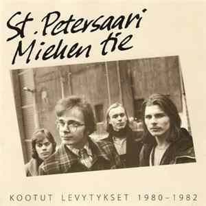 St. Petersaari - Miehen Tie - Kootut Levytykset 1980-1982 FLAC
