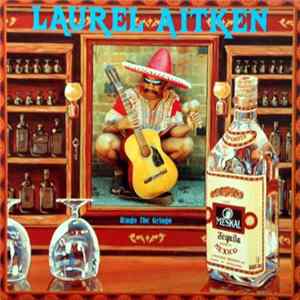 Laurel Aitken - Ringo The Gringo FLAC