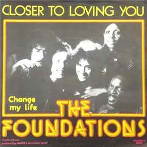 The Foundations - Closer To Loving You/Change My Life FLAC