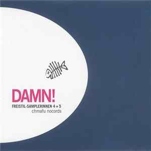 Various - Damn! (Freistil-Samplerinnen 4+5) FLAC