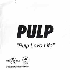 Pulp - Pulp Love Life FLAC