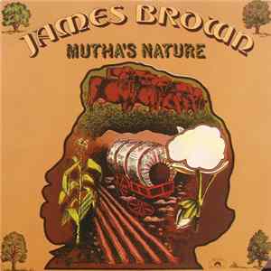 James Brown And The New J.B.'s - Mutha's Nature FLAC