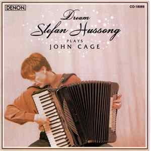 Stefan Hussong Plays John Cage - Dream FLAC