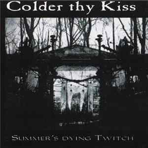 Colder Thy Kiss - Summer's Dying Twitch FLAC