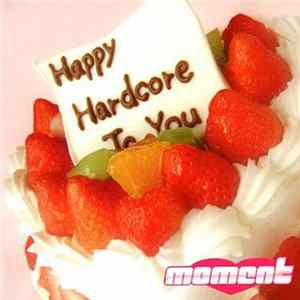 Moment - Happy Hardcore To You FLAC