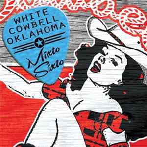 White Cowbell Oklahoma - Mixto Sixto FLAC