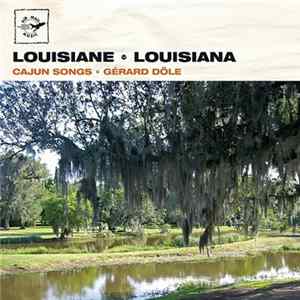 Gérard Dôle - Louisiana, Louisiana FLAC