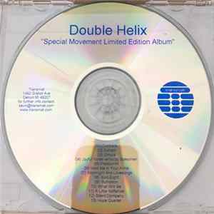 Double Helix - Illuminations "Special Movement Limited Edition Album" FLAC