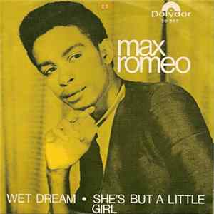 Max Romeo - Wet Dream / She's But A Little Girl FLAC