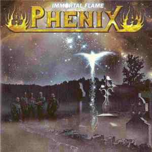 Phenix - Immortal Flame FLAC