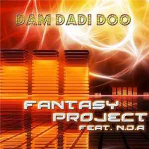 Fantasy Project Feat. N.D.A - Dam Dadi Doo FLAC