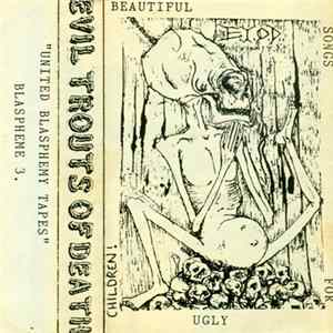 Evil Trouts Of Death - Beautiful Songs For Ugly Children FLAC