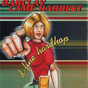 Barclay Came Hardest - D-Fine Hardhop FLAC