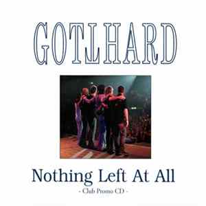Gotthard - Nothing Left At All FLAC