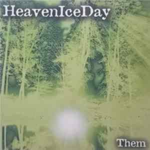 HeavenIceDay - Them FLAC