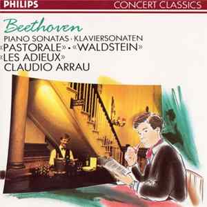 Beethoven, Claudio Arrau - Piano Sonatas 15, 21 & 26 - Pastorale / Waldstein / Les Adieux FLAC