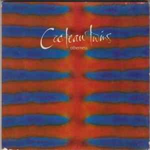Cocteau Twins - Otherness FLAC