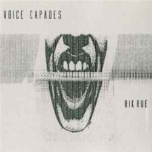 Rik Rue - Voice Capades FLAC