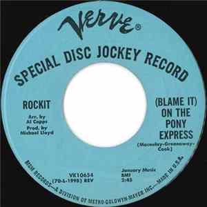 Rockit - (Blame It) On The Pony Express FLAC