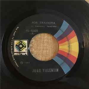 Juan Valentin - Por Traidora / Como Pagan. . . Pago FLAC