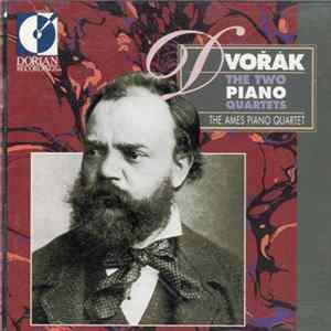 Dvořák, The Ames Piano Quartet - The Two Piano Quartets FLAC