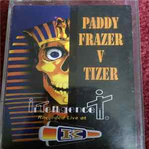 Paddy Frazer, DJ Tizer - Intelligence (Live In Kelly's) FLAC