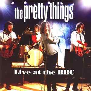 The Pretty Things - Live At The BBC FLAC