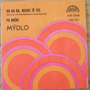 Mýdlo - Da Da Da, Nechci Tě Víc / Po Noční FLAC