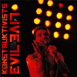 Konstruktivists - Evil Live FLAC