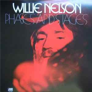 Willie Nelson - Phases And Stages FLAC