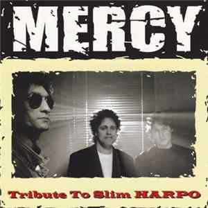 Mercy - Tribute To Slim Harpo FLAC
