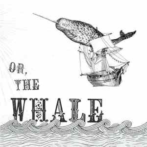 Or, The Whale - Or, The Whale FLAC