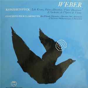 Weber - Lili Kraus, Orchestre De L'Opéra De Vienne, Victor Desarzens . Jos d'Hondt, Orchestre Philharmonique D'Amsterdam, Otto Ackermann - Konzertstück En Fa Mineur, Opus 79 / Concerto De Clarinette En Fa Mineur, Opus 73 FLAC