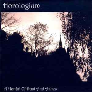 Horologium - A Handful Of Dust And Ashes FLAC