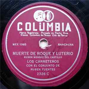 Los Carreteros Con El Conjunto De Ruben Fuentes - Muerte De Roque Y Luterio / Tienes Que Pagar FLAC