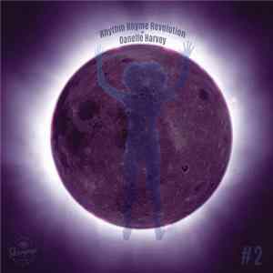 Rhythm Rhyme Revolution + Danelle Harvey - Rhythm Rhyme Revolution #2 FLAC